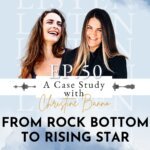From Rock Bottom To Rising Star: A Case Study with Christine Banno | Ep 50