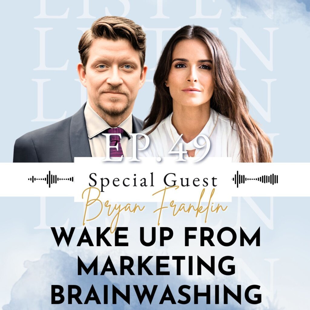 Wake Up From Marketing Brainwashing with Top Executive Coach Bryan Franklin | Ep 49