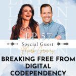 Breaking Free from Digital Codependency with Human Connection Specialist Mark Groves of Create The Love | Ep 57