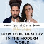 How to Be Healthy in the Modern World with Detoxification Expert Adam Parker | Ep 60